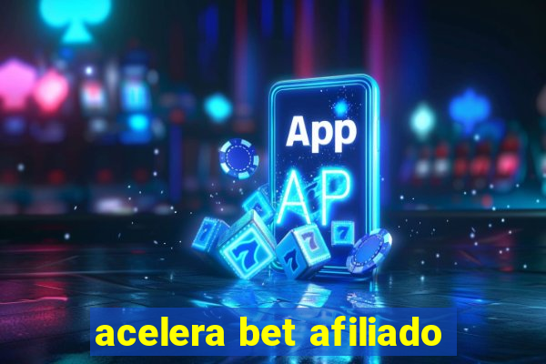 acelera bet afiliado